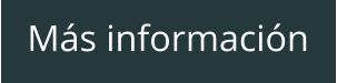 Más información