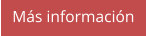 Más información
