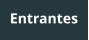 Entrantes